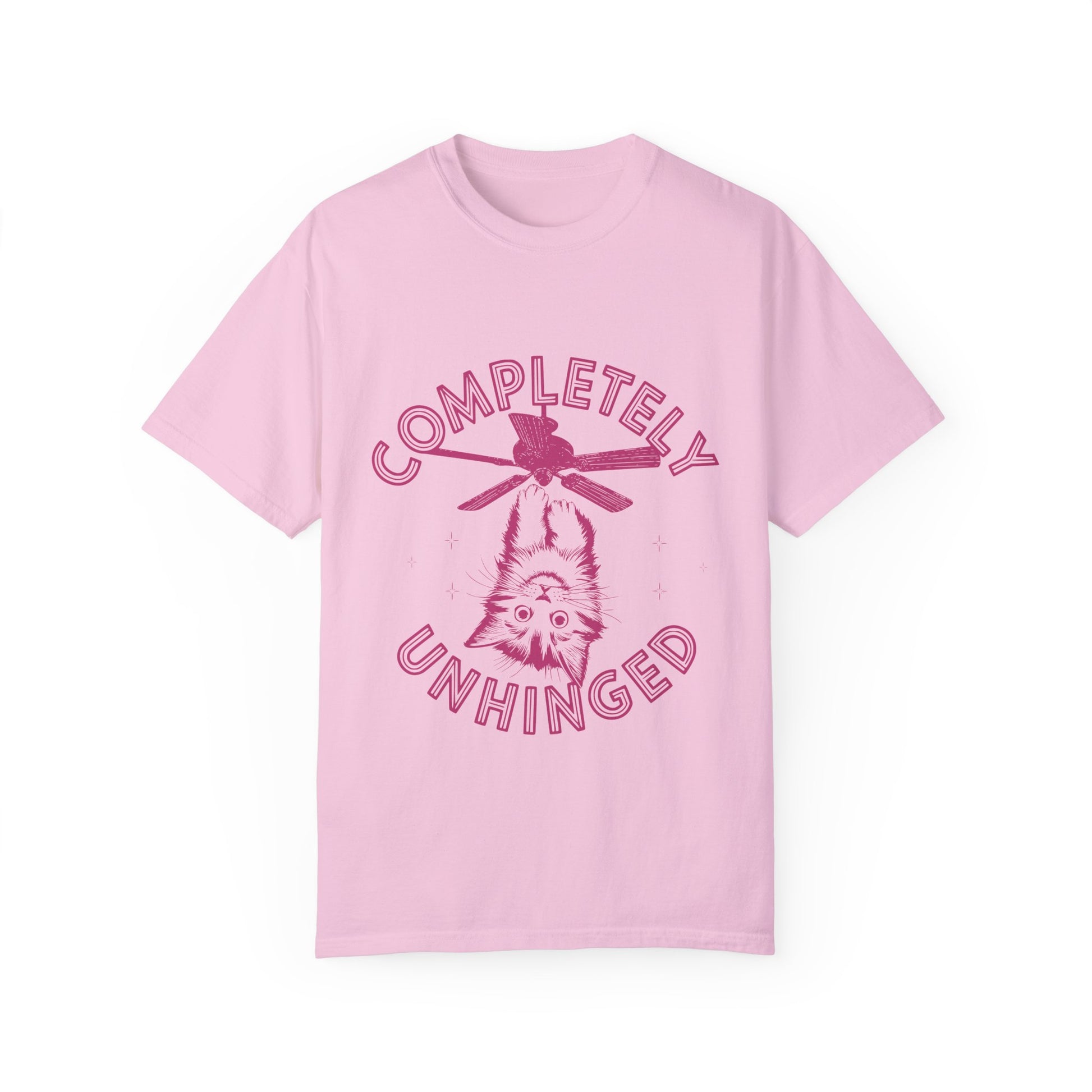 Completely Unhinged Comfort Colors Graphic Tee
