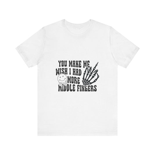 You Make Me Wish I Had Three Middle Fingers Graphic Tee🖕😏🖕 Womens Eco Friendly Apparel Solid White Blend