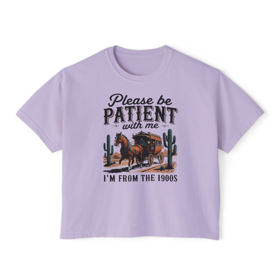 Please Be Patient With Me, I'm From The 1900s Boxy Tee