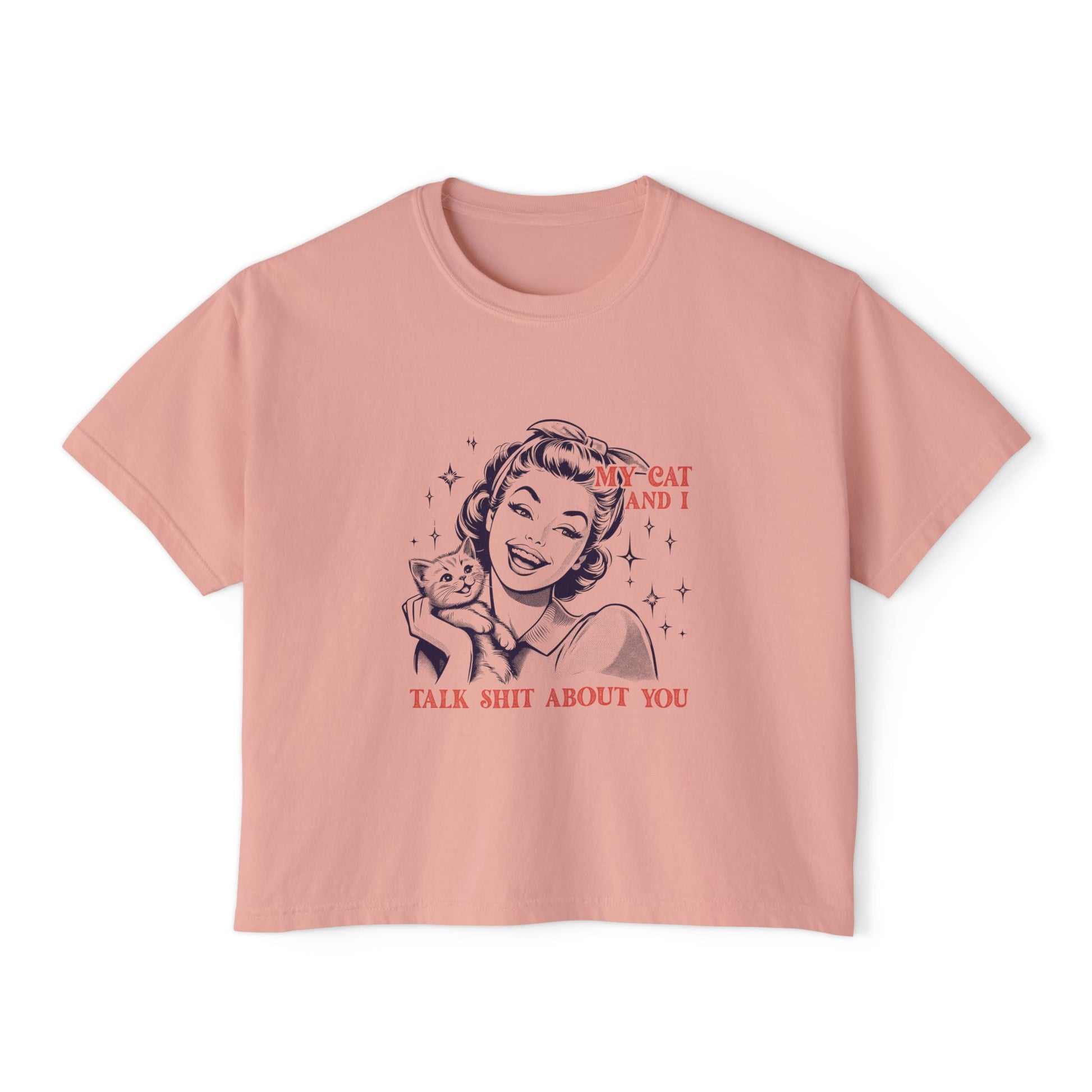 My Cat And I Talk Shit About You Boxy Tee