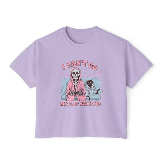 I Can't Go, My Cat Said No Boxy Tee