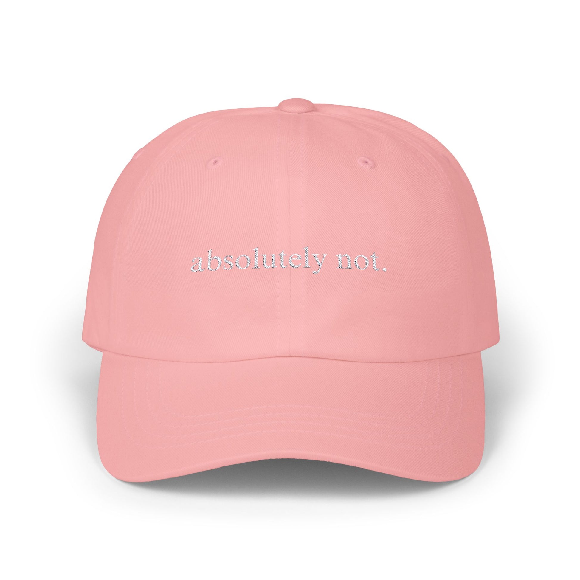 Absolutely Not Embroidered Baseball Hat Womens Eco Friendly Apparel Pink One size