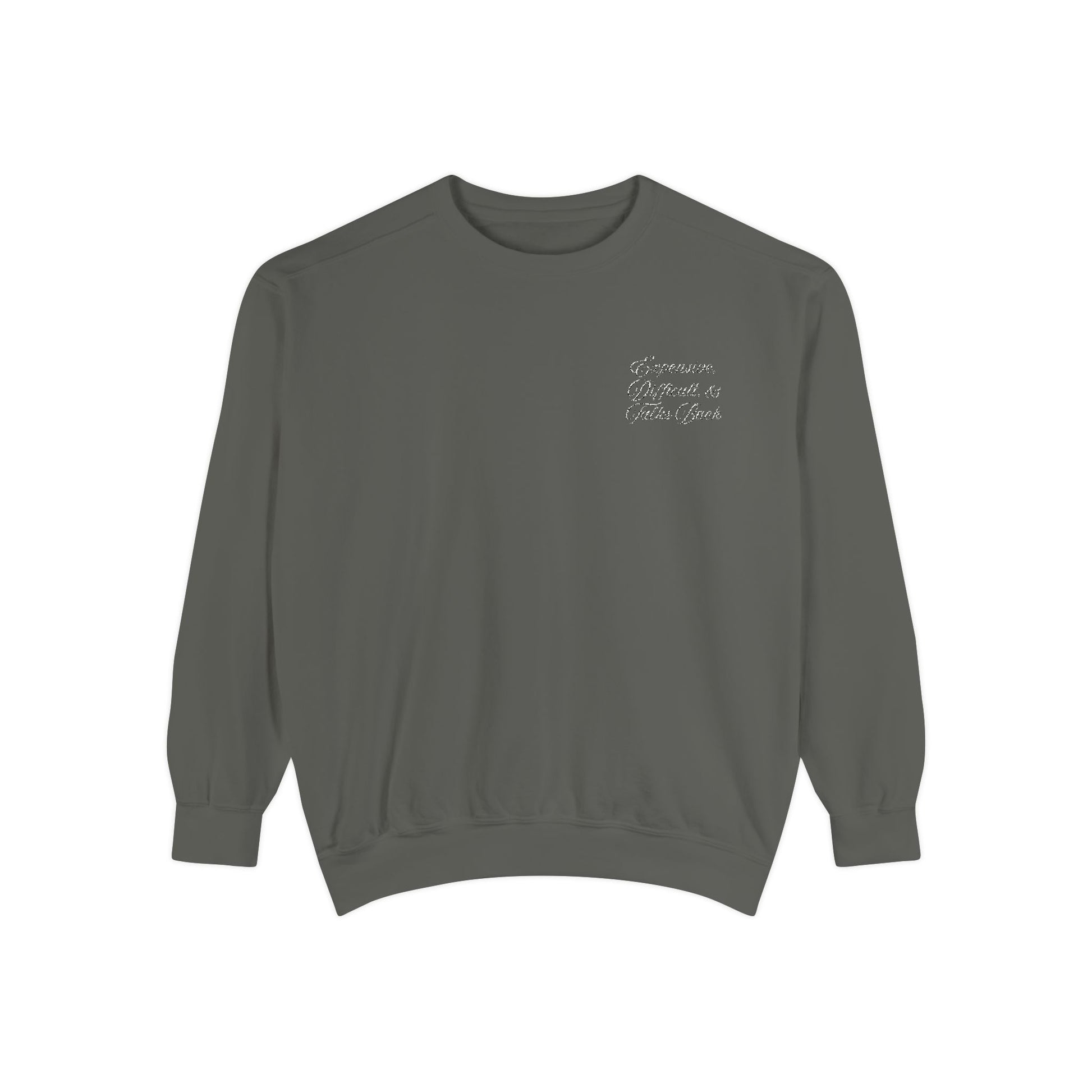 "Expensive, Difficult, and Talks Back" Embroidered Crewneck