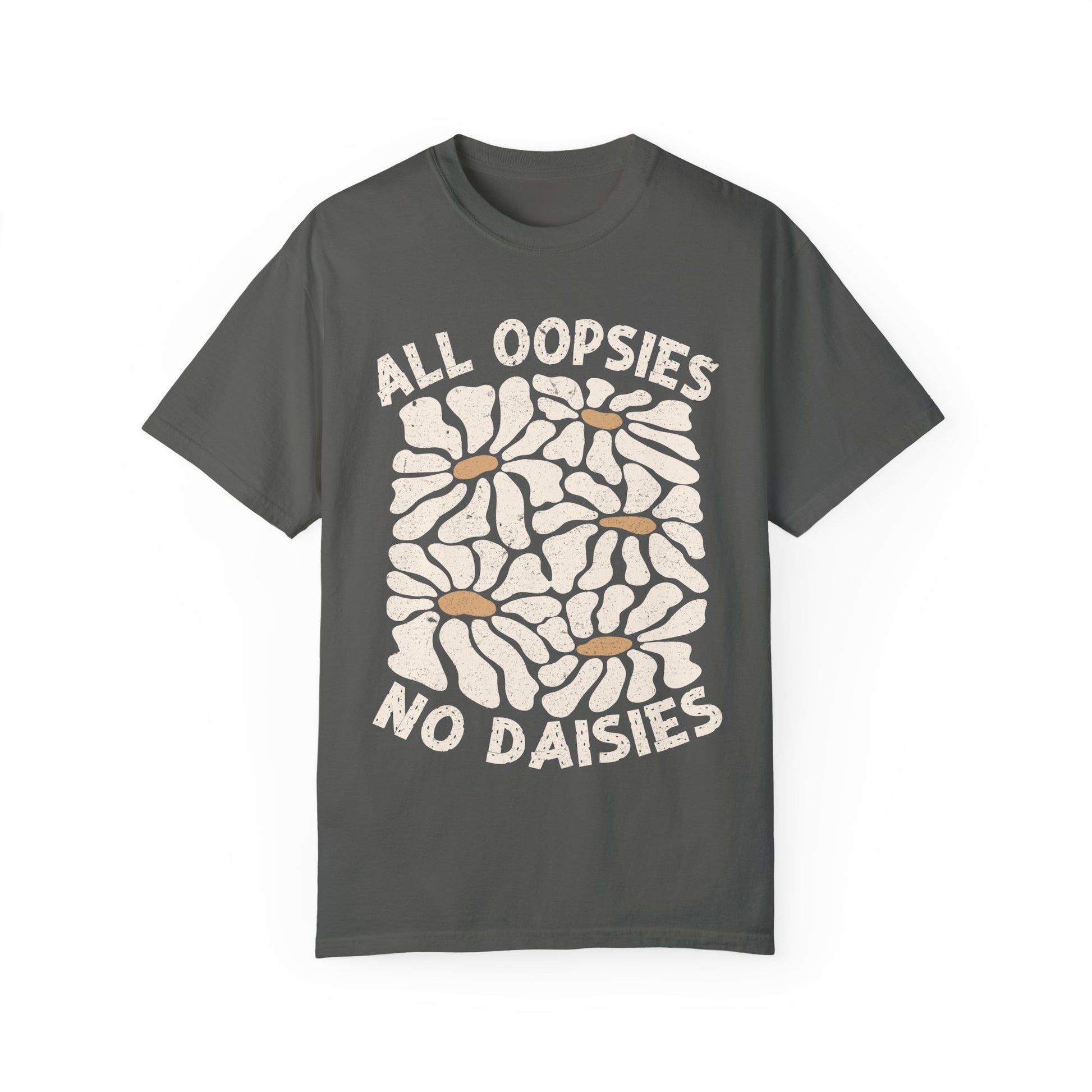 All Oopsies, No Daisies Graphic Tee