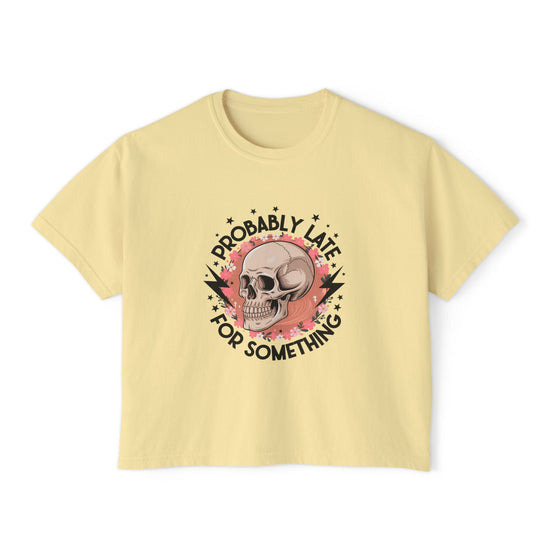 Probably Late For Something Boxy Tee