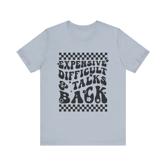 Expensive, Difficult, & Talks Back Graphic Tee 💅✨ Womens Eco Friendly Apparel Light Blue