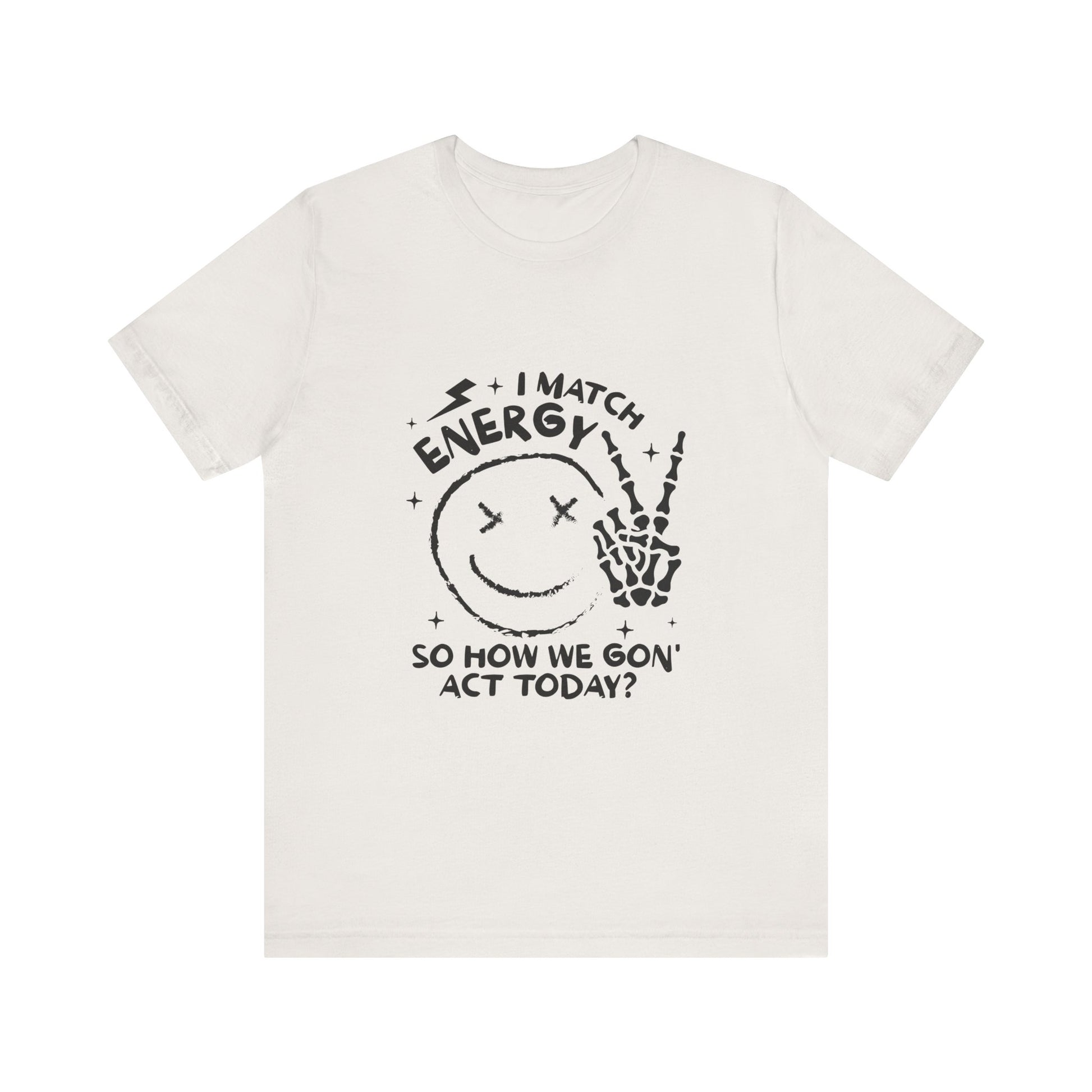 How We Gon' Act Today? Graphic Tee 😏✨ Womens Eco Friendly Apparel Vintage White