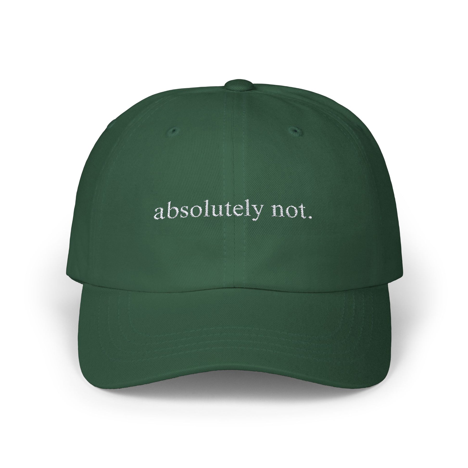 Absolutely Not Embroidered Baseball Hat Womens Eco Friendly Apparel Spruce One size