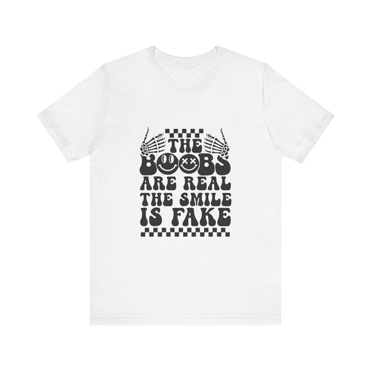 The Boobs Are Real, The Smile is Fake Graphic Tee 💁‍♀️😏 Womens Eco Friendly Apparel Solid White Blend