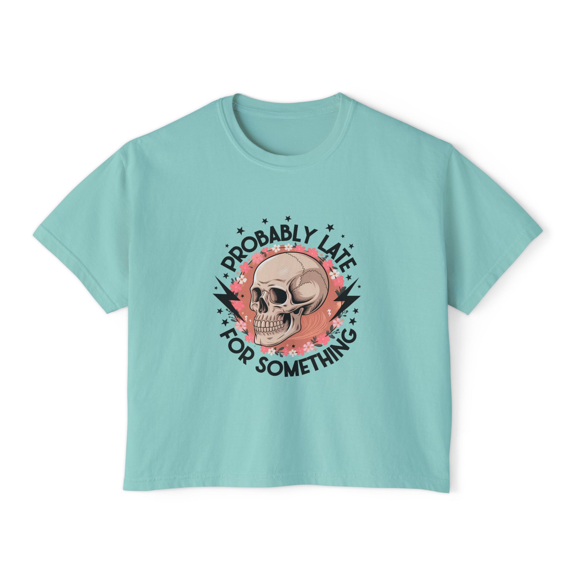 Probably Late For Something Boxy Tee