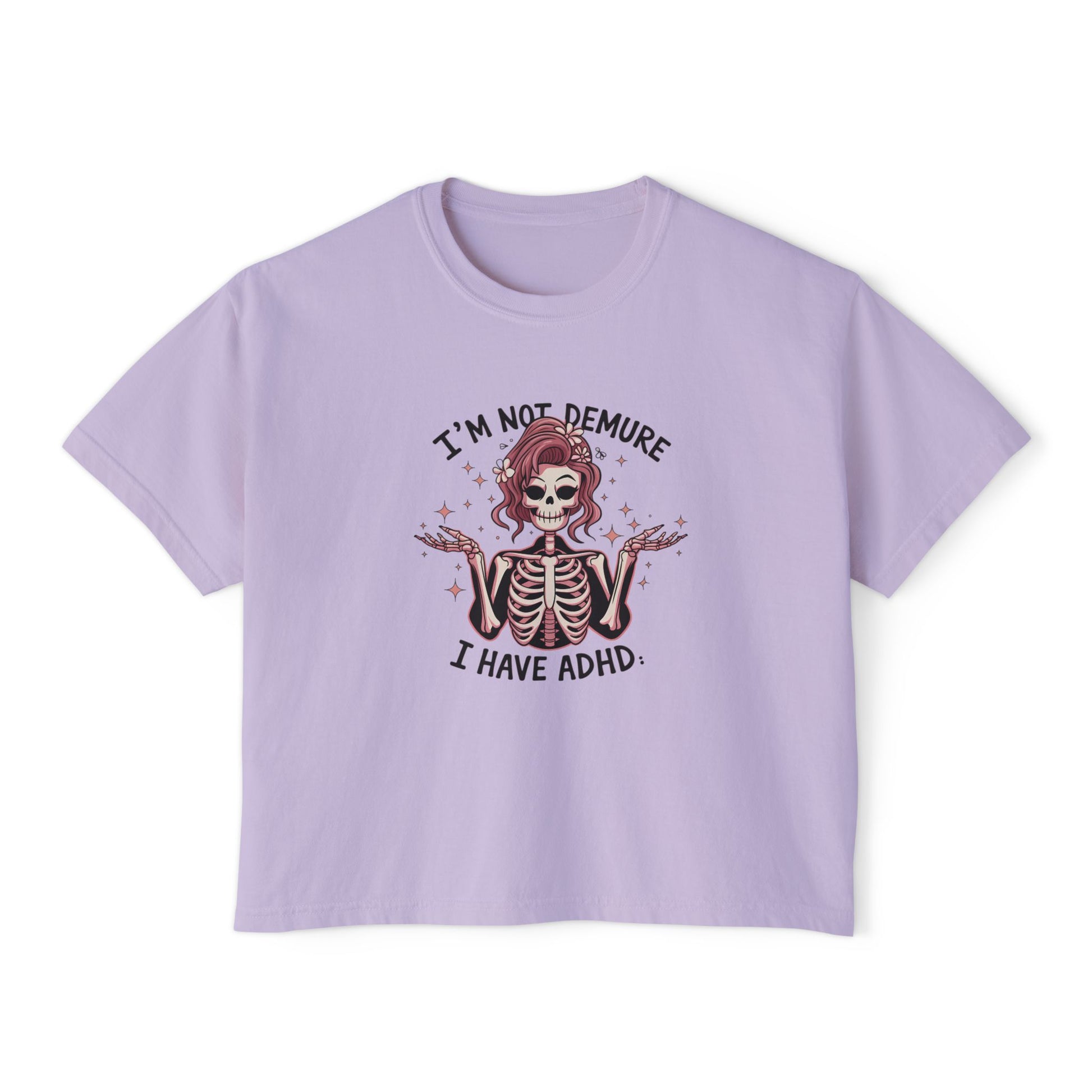I'm Not Demure, I Have ADHD Boxy Tee