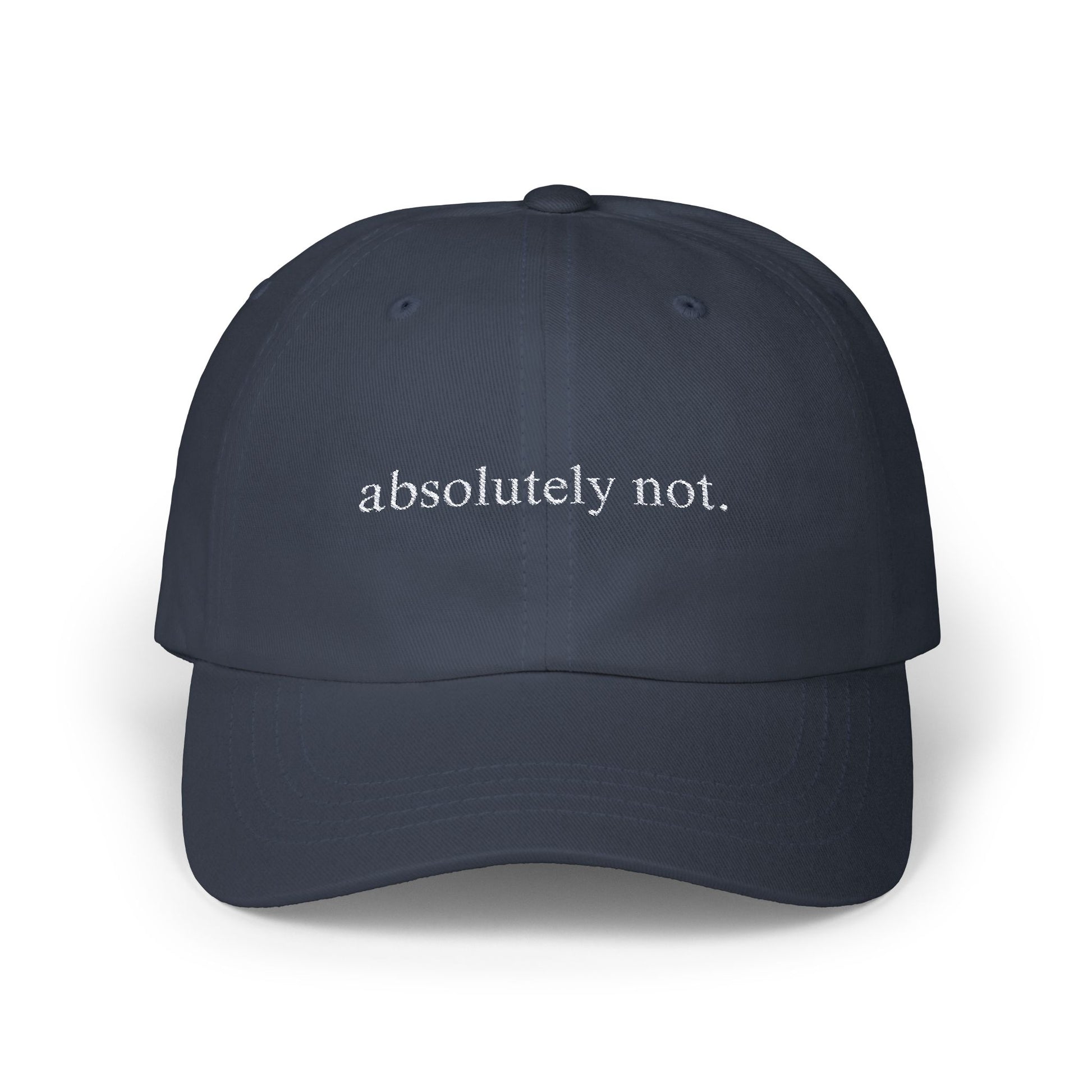 Absolutely Not Embroidered Baseball Hat Womens Eco Friendly Apparel Navy One size