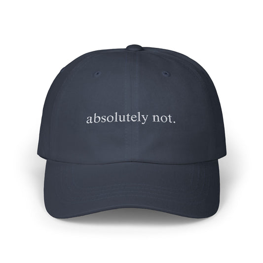 Absolutely Not Embroidered Baseball Hat Womens Eco Friendly Apparel Navy One size