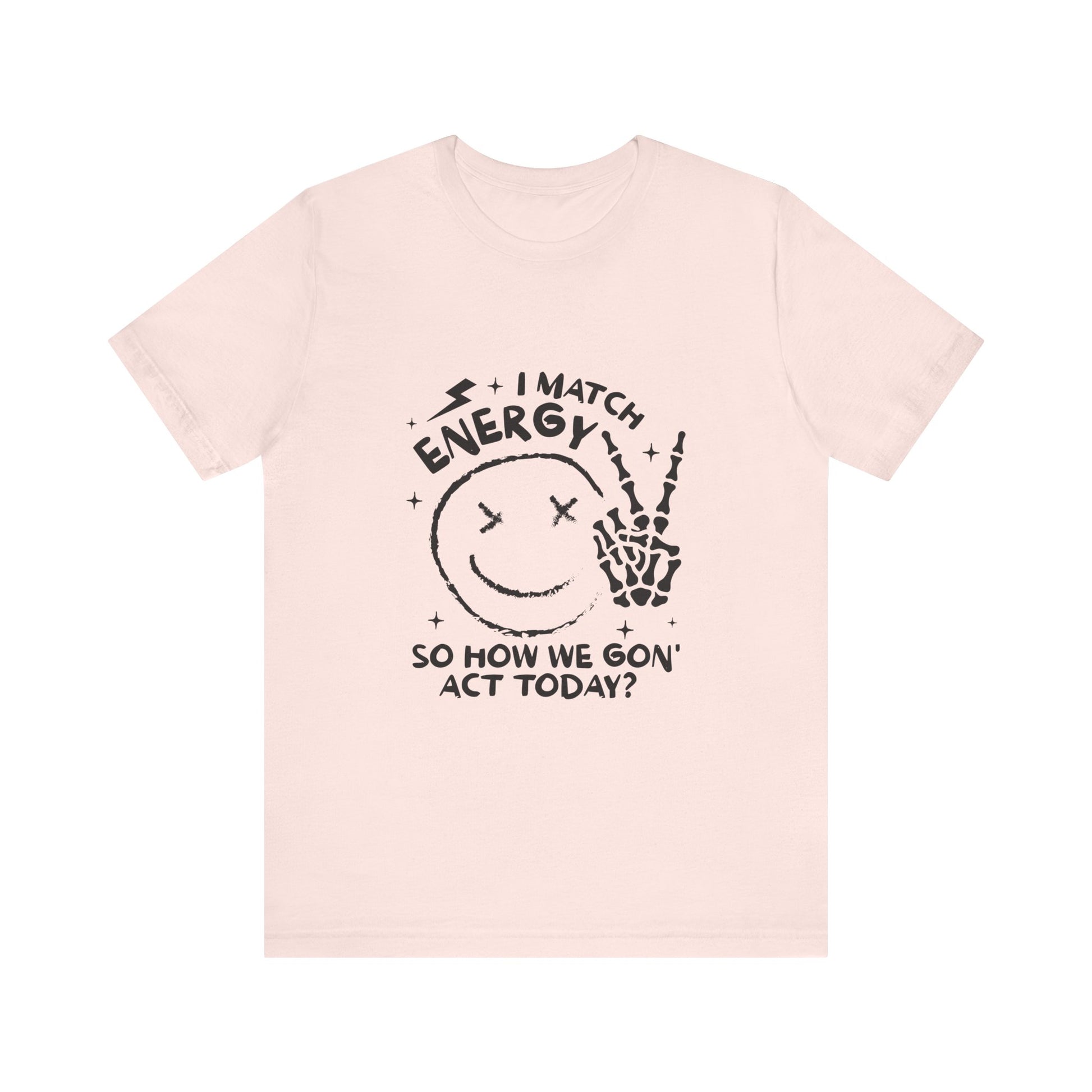 How We Gon' Act Today? Graphic Tee 😏✨ Womens Eco Friendly Apparel Soft Pink