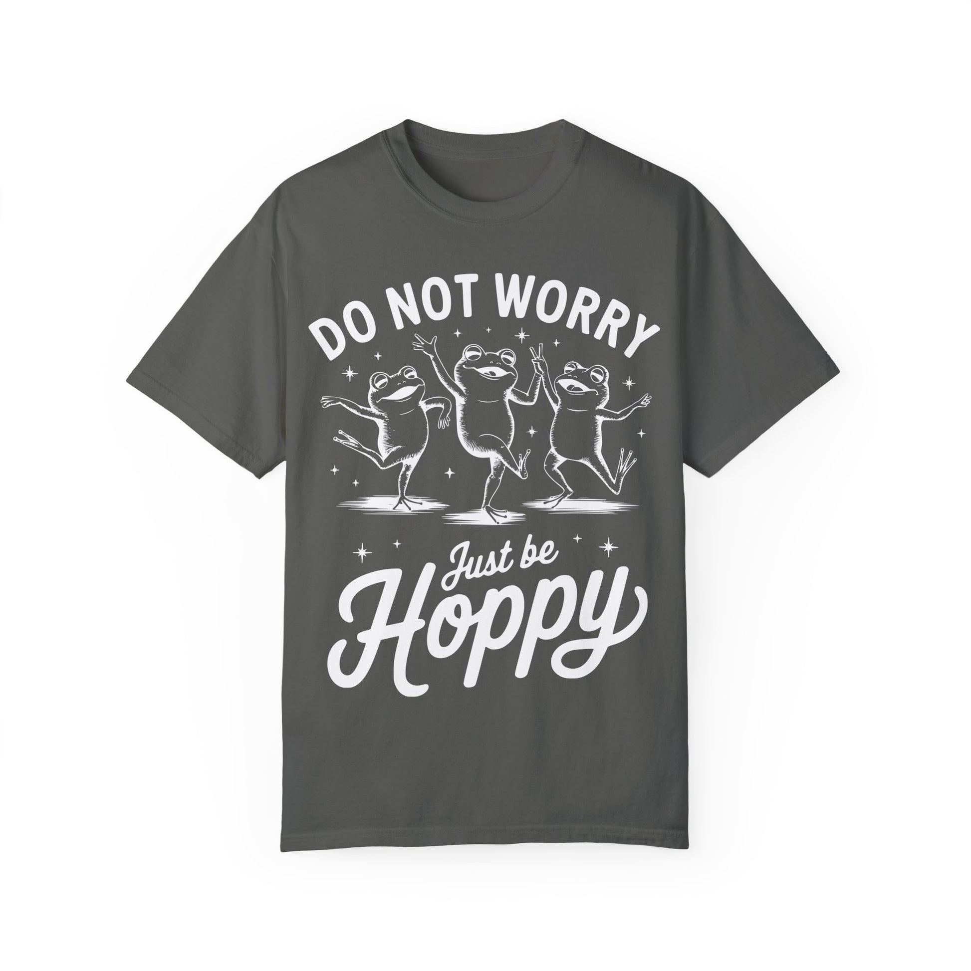 Do Not Worry, Just Be Hoppy Comfort Colors Graphic Tee