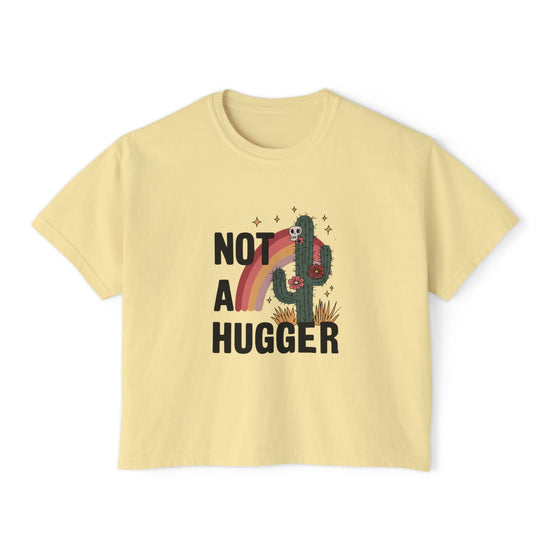 Not A Hugger Boxy Tee