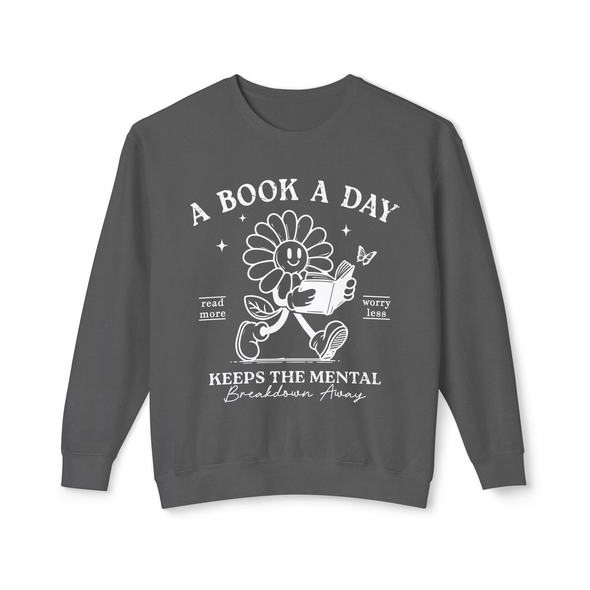 A Book a Day Keeps the Mental Breakdown Away Crewneck Womens Eco Friendly Apparel Pepper