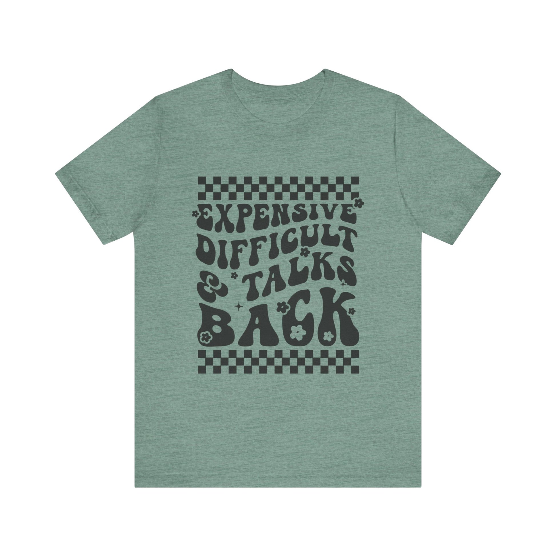Expensive, Difficult, & Talks Back Graphic Tee 💅✨ Womens Eco Friendly Apparel Heather Dusty Blue