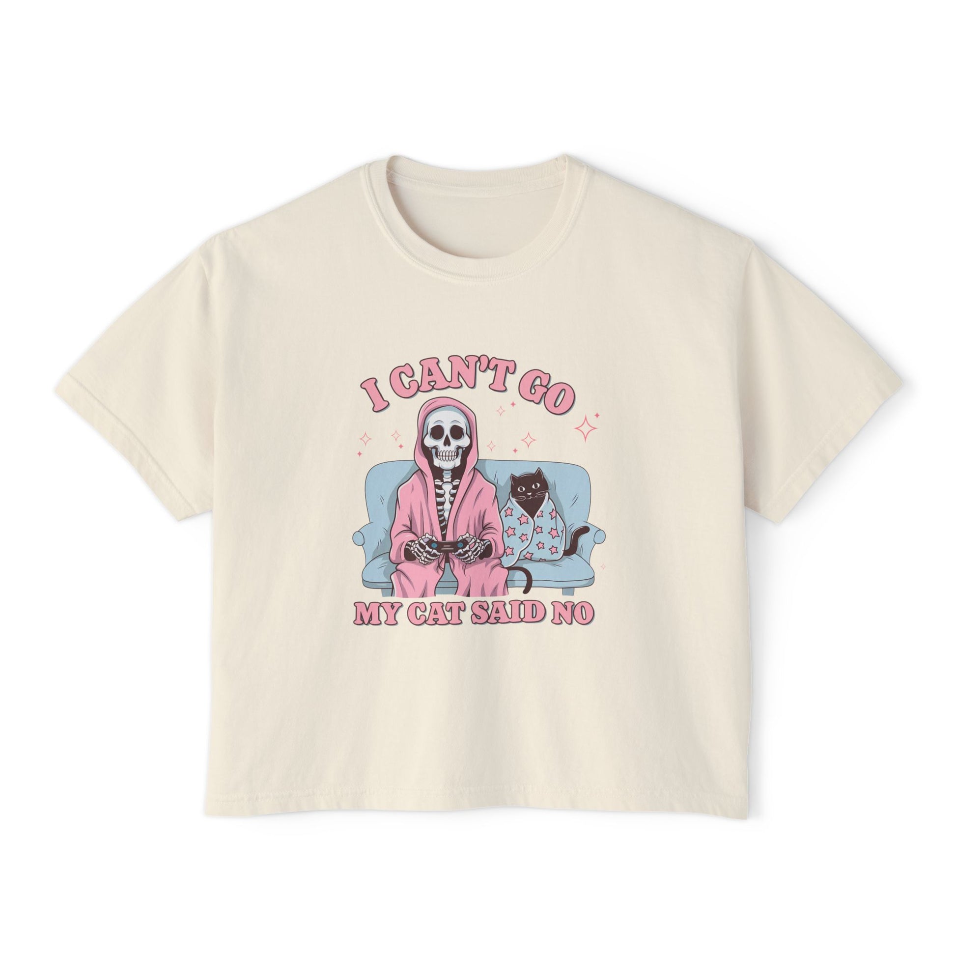 I Can't Go, My Cat Said No Boxy Tee