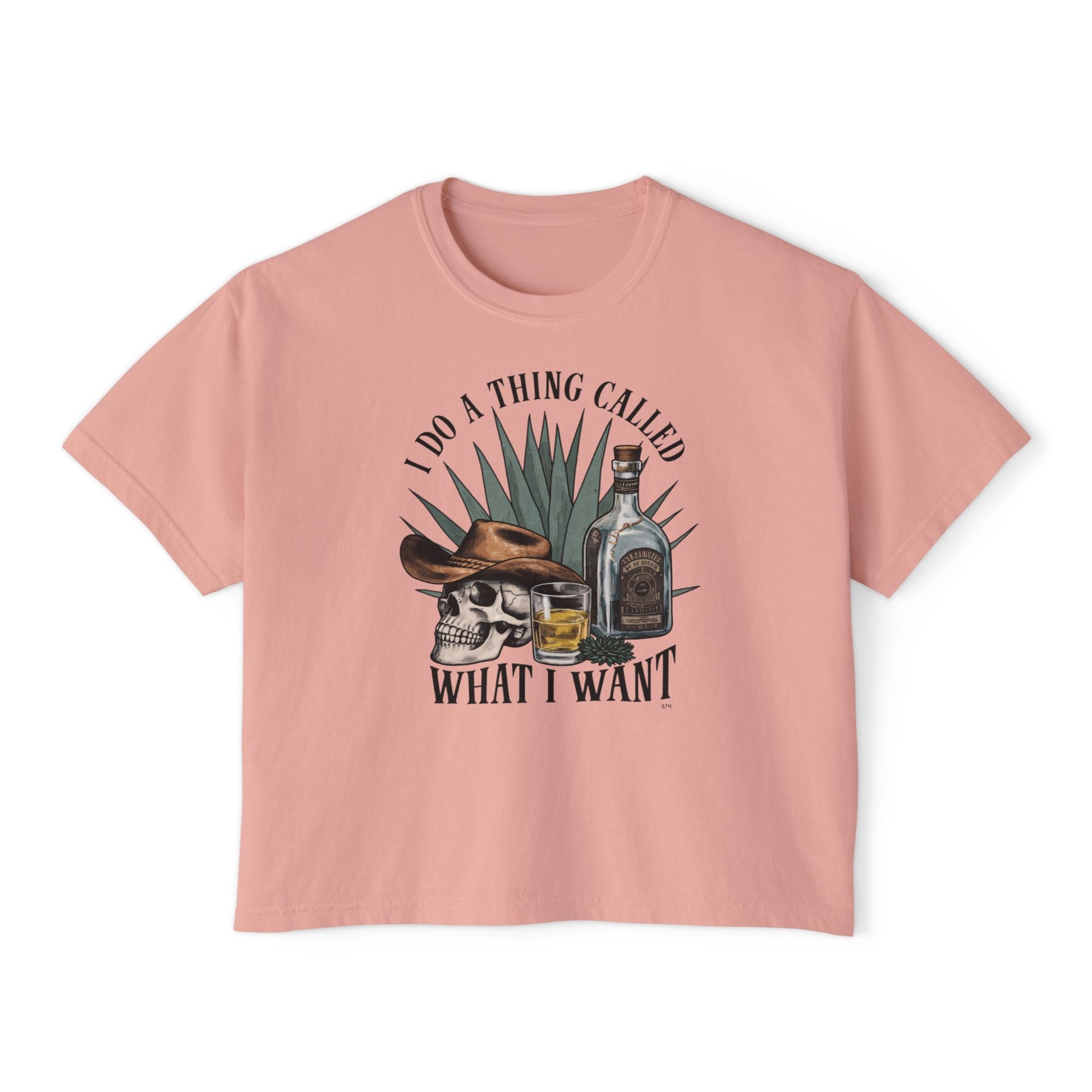 I Do A Thing Called What I Want Boxy Tee