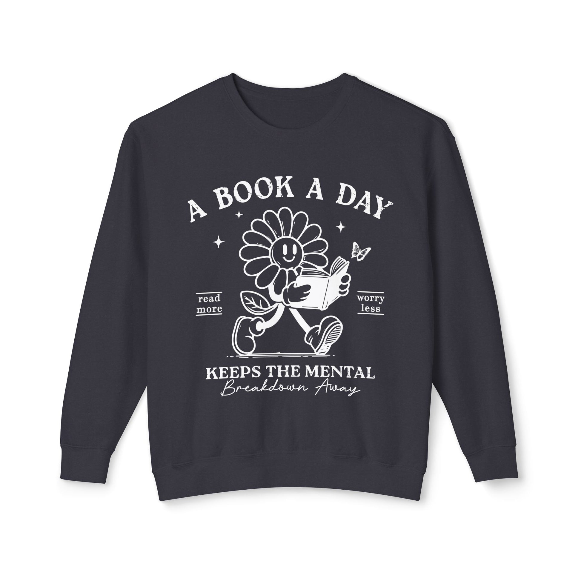 A Book a Day Keeps the Mental Breakdown Away Crewneck Womens Eco Friendly Apparel Black