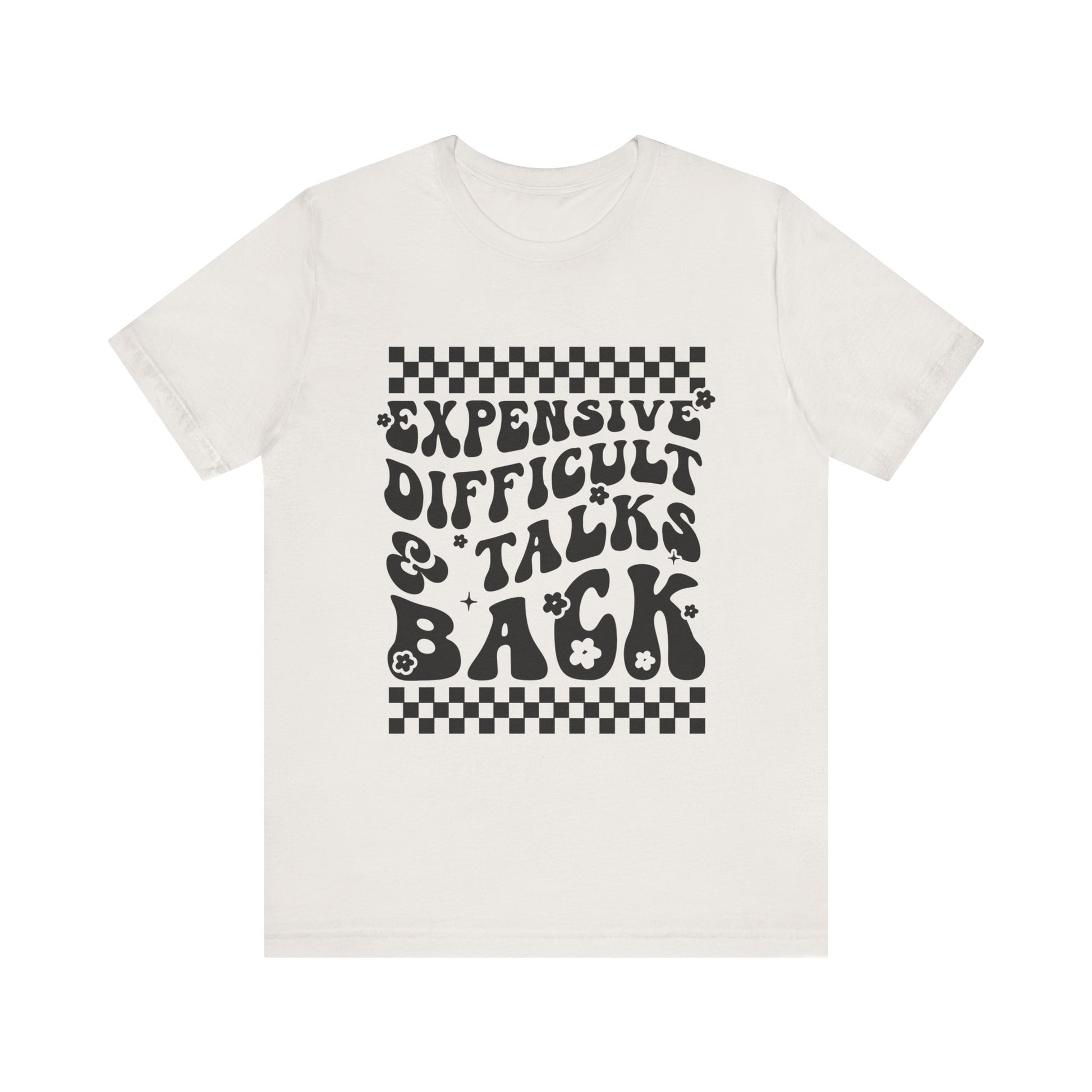 Expensive, Difficult, & Talks Back Graphic Tee 💅✨ Womens Eco Friendly Apparel Vintage White