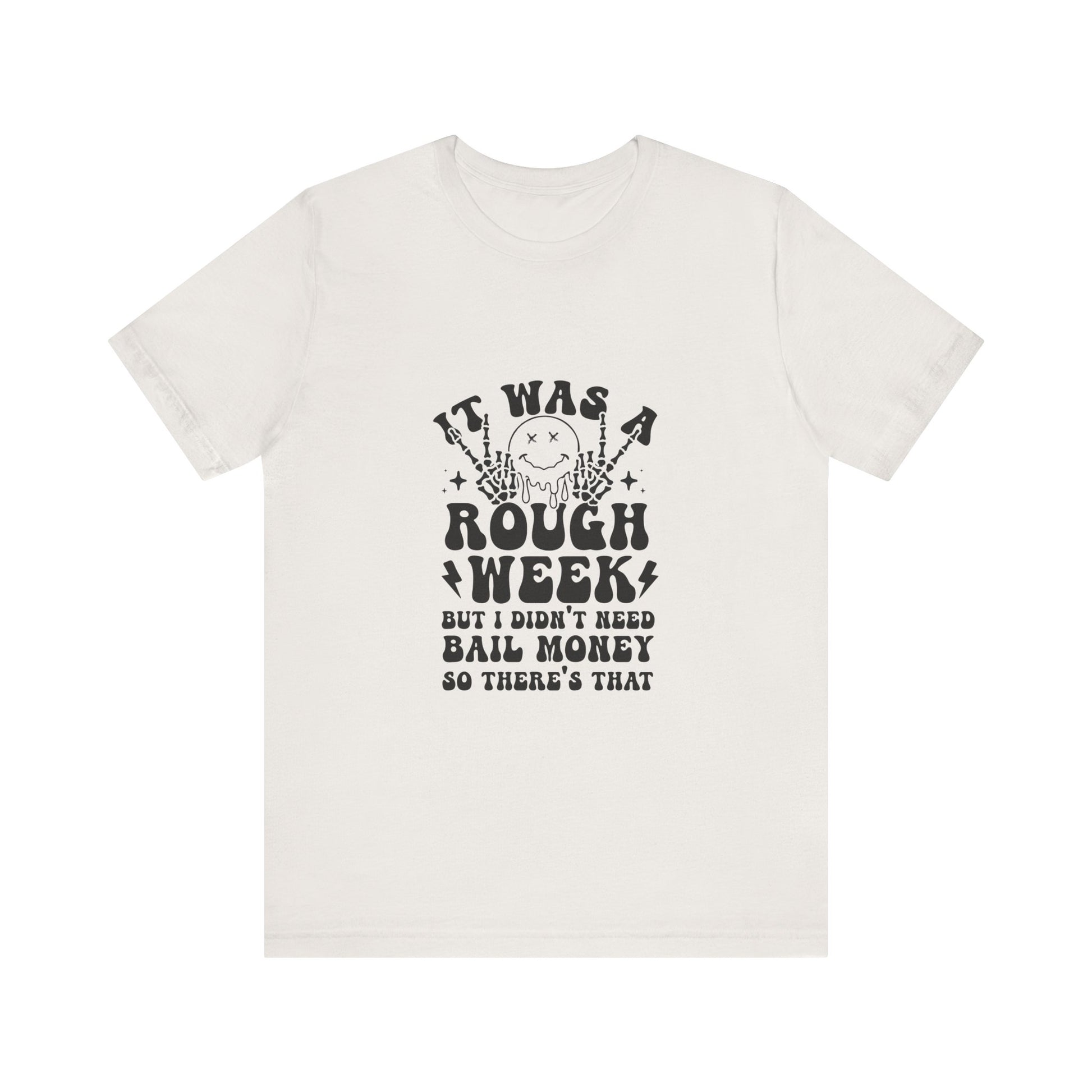 Rough Week, No Bail Money Graphic Tee 😅💸 Womens Eco Friendly Apparel Vintage White