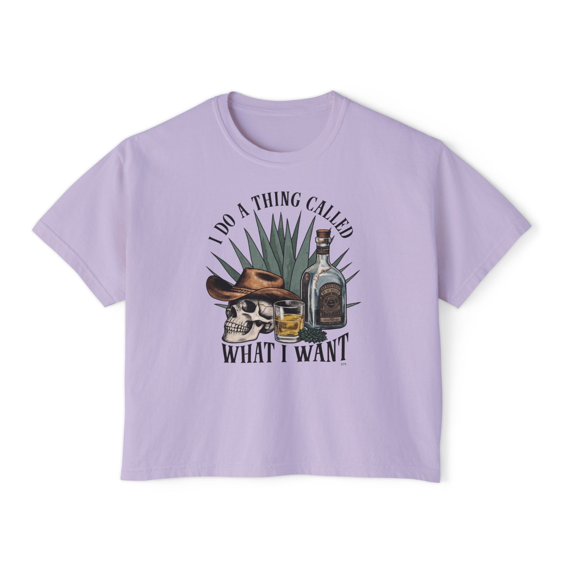 I Do A Thing Called What I Want Boxy Tee