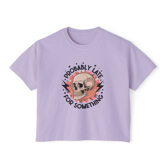 Probably Late For Something Boxy Tee