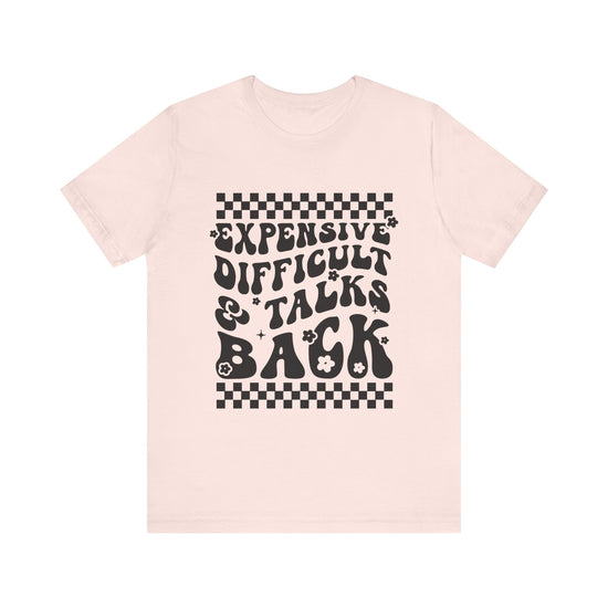 Expensive, Difficult, & Talks Back Graphic Tee 💅✨ Womens Eco Friendly Apparel Soft Pink