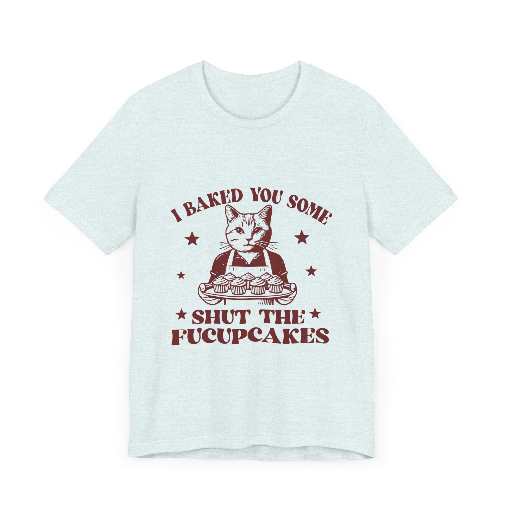 Funny Cat Baked You Some Shut the Fucupcakes Graphic Tee 🐾🧁 Womens Eco Friendly Apparel