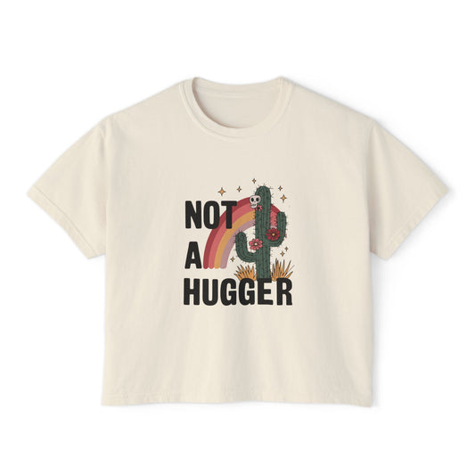 Not A Hugger Boxy Tee