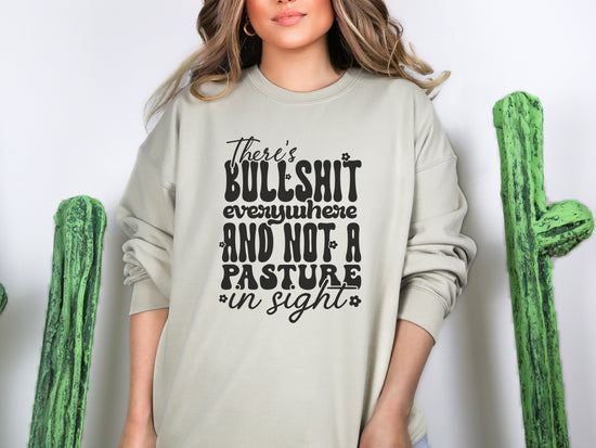There's Bullsh*t Everywhere Crewneck Womens Eco Friendly Apparel