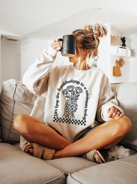 Keep The Dumbf*ckery to A Minimum Crewneck Womens Eco Friendly Apparel White