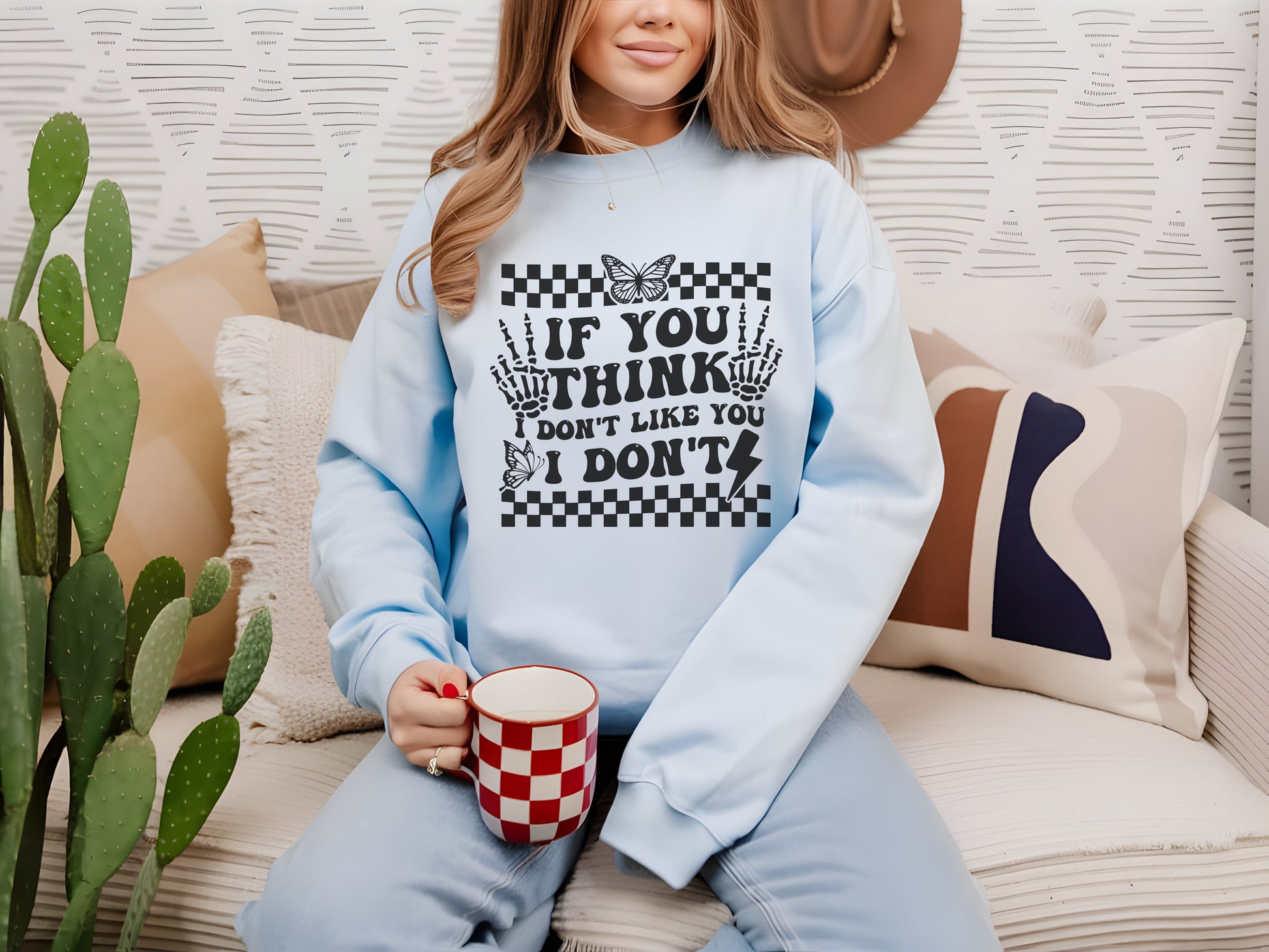 If You Think I Don't Like You, I Don't Crewneck Womens Eco Friendly Apparel Light Blue
