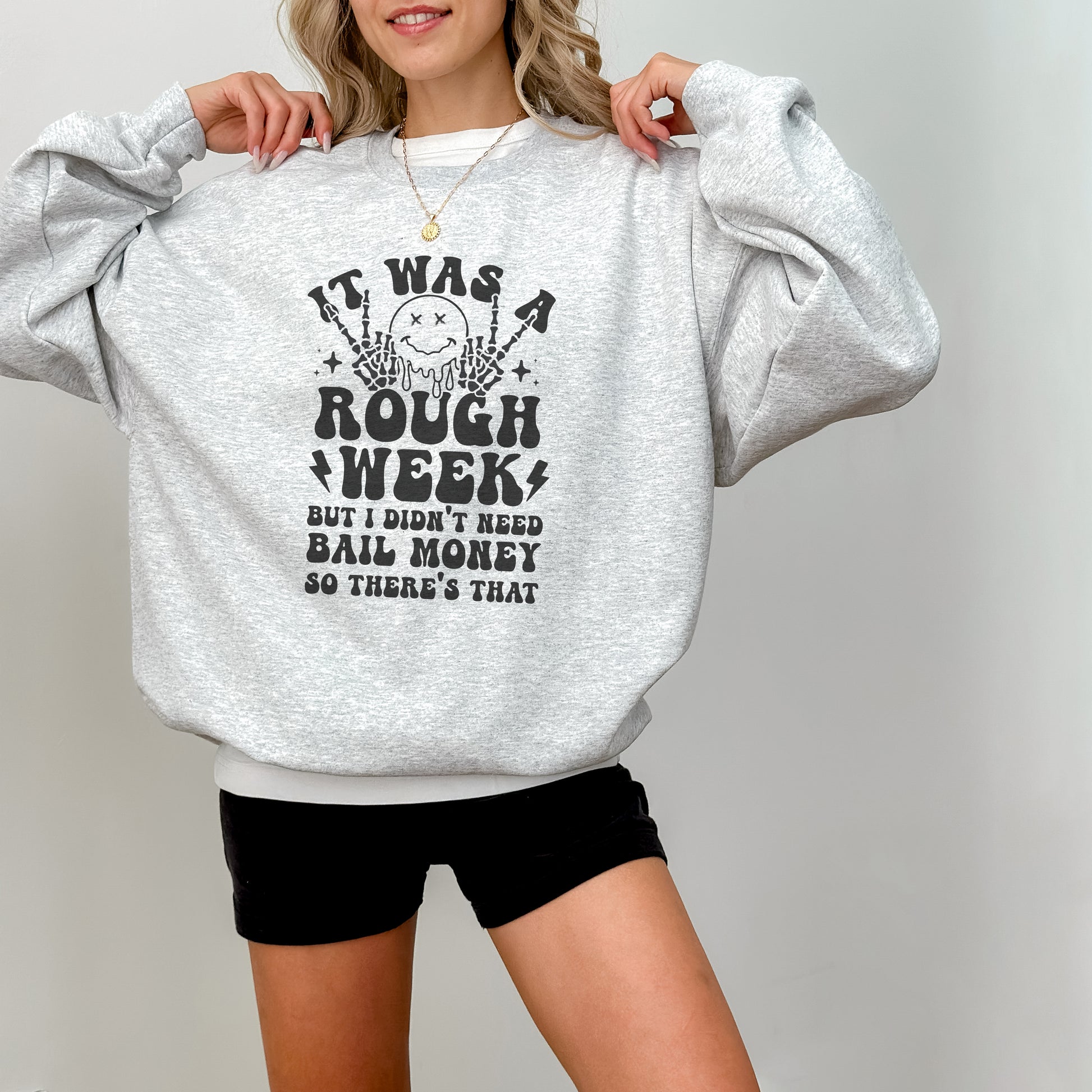 Rough Week, No Bail Money Crewneck Womens Eco Friendly Apparel Ash
