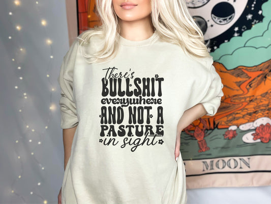 There's Bullsh*t Everywhere Crewneck Womens Eco Friendly Apparel Sand