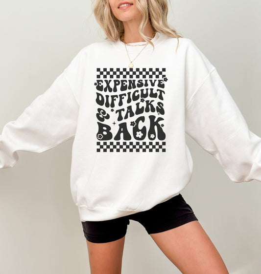 Expensive, Difficult, & Talks Back Crewneck Womens Eco Friendly Apparel White