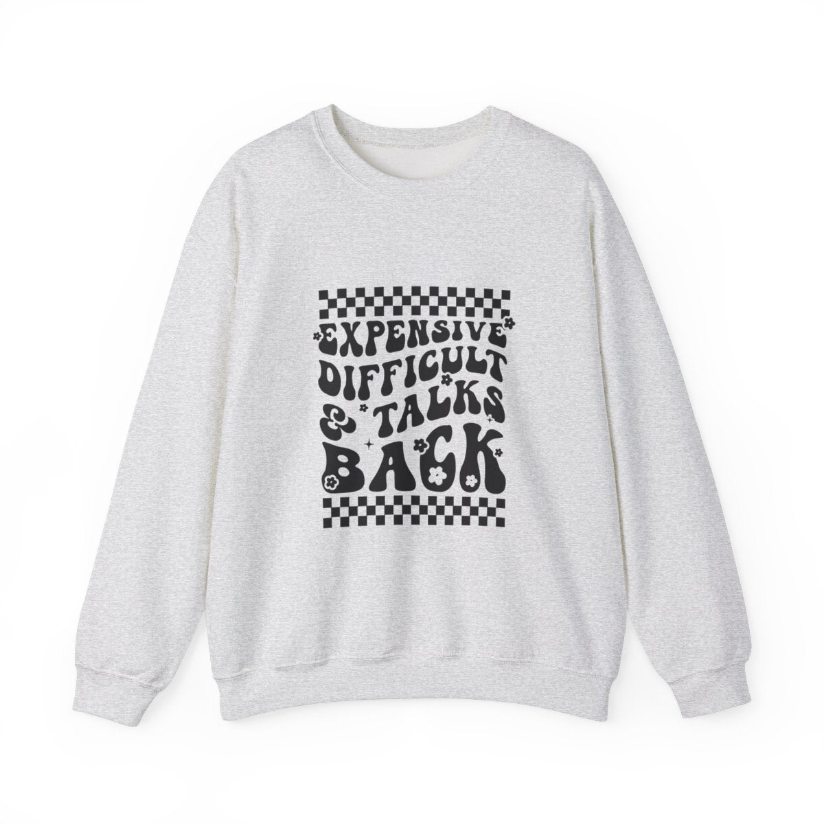 Expensive, Difficult, & Talks Back Crewneck Womens Eco Friendly Apparel Ash