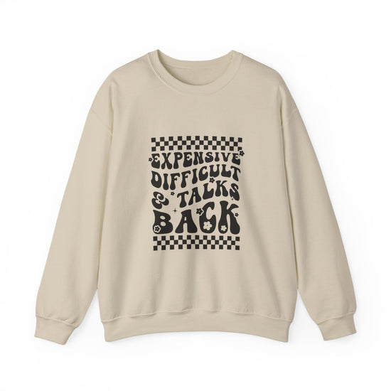 Expensive, Difficult, & Talks Back Crewneck Womens Eco Friendly Apparel Sand